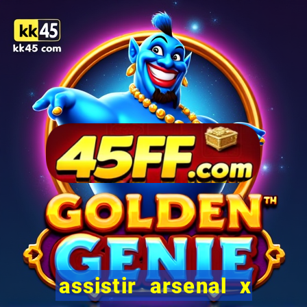 assistir arsenal x barcelona ao vivo hd